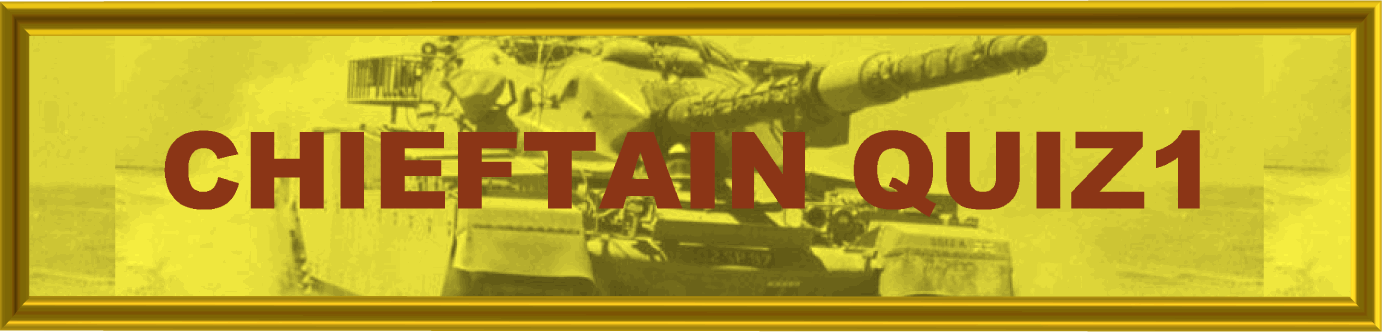 Chieftain Quiz 1